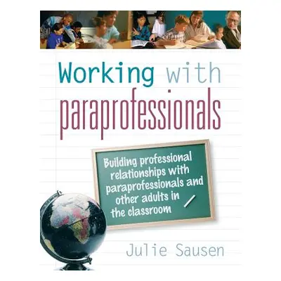 "Working with Paraprofessionals" - "" ("Sausen Julie")(Paperback)