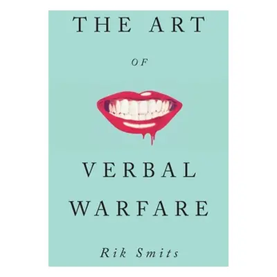 "The Art of Verbal Warfare" - "" ("Smits Rik")(Pevná vazba)