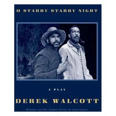 "O Starry Starry Night: A Play" - "" ("Walcott Derek")(Paperback)