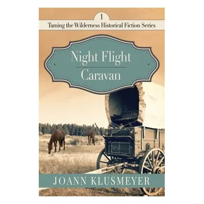 "Night Flight and Caravan" - "" ("Klusmeyer Joann")(Paperback)