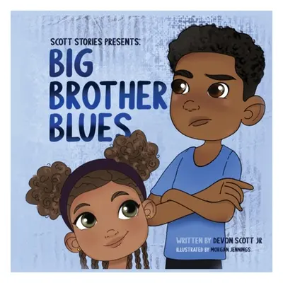 "Big Brother Blues" - "" ("Scott Devon Jr.")(Paperback)