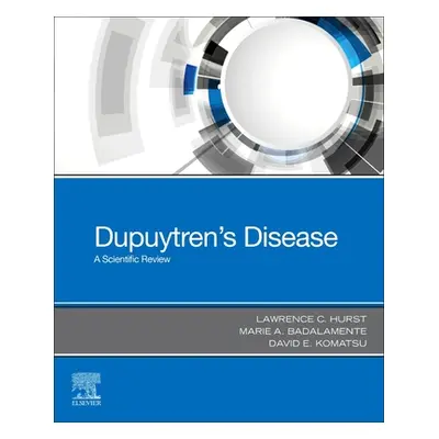 "Dupuytren's Disease: A Scientific Review" - "" ("Hurst Lawrence C.")(Paperback)