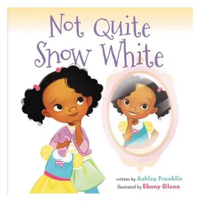 "Not Quite Snow White" - "" ("Franklin Ashley")(Pevná vazba)