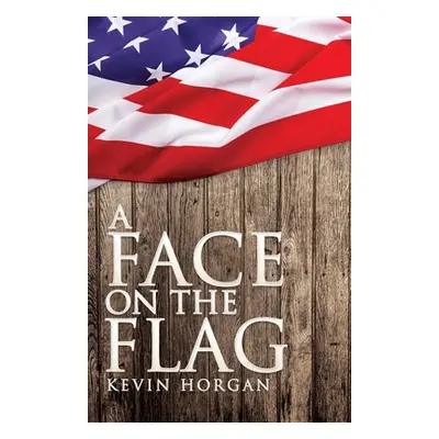 "A Face on the Flag" - "" ("Horgan Kevin")(Paperback)