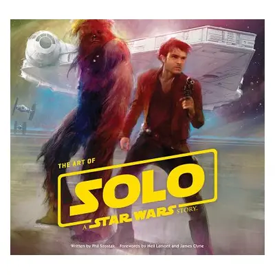 "The Art of Solo: A Star Wars Story" - "" ("Szostak Phil")(Pevná vazba)