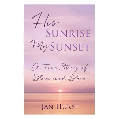 "His Sunrise My Sunset" - "" ("Hurst Jan")(Paperback)