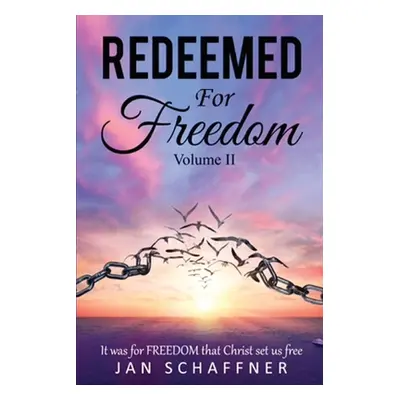 "REEDEMED For Freedom Volume II" - "" ("Schaffner Jan")(Paperback)