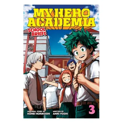 "My Hero Academia: School Briefs, Vol. 3, 3: Dorm Days" - "" ("Horikoshi Kohei")(Paperback)