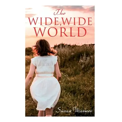 "The Wide, Wide World" - "" ("Warner Susan")(Paperback)