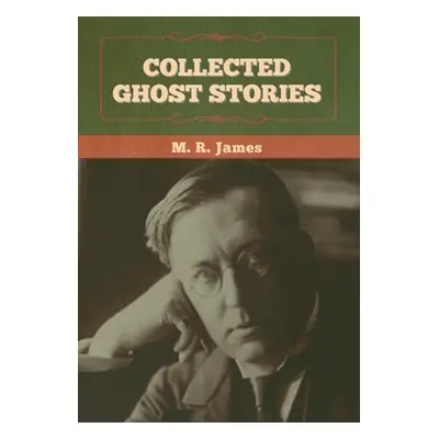 "Collected Ghost Stories" - "" ("James M. R.")(Pevná vazba)