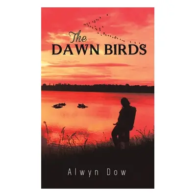 "The Dawn Birds" - "" ("Dow Alwyn")(Paperback)