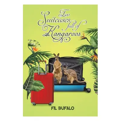 "Two Suitcases full of Kangaroos" - "" ("Bufalo Fil")(Paperback)