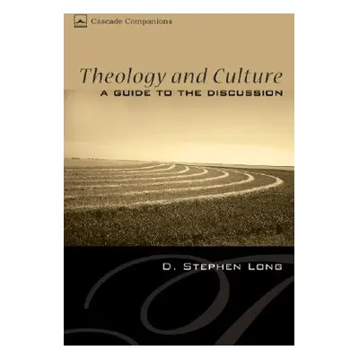 "Theology and Culture: A Guide to the Discussion" - "" ("Long D. Stephen")(Paperback)