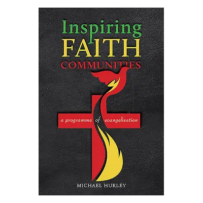 "Inspiring Faith Communities: A Programme of Evangelisation" - "" ("Hurley Michael")(Paperback)