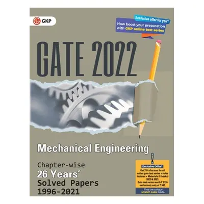 "GATE 2022 Mechanical Engineering - 26 Years Chapter-wise Solved Papers (1996-2021)" - "" ("G K 