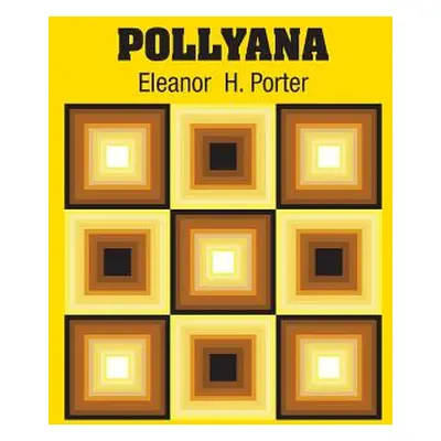 "Pollyana" - "" ("Porter Eleanor H.")(Paperback)