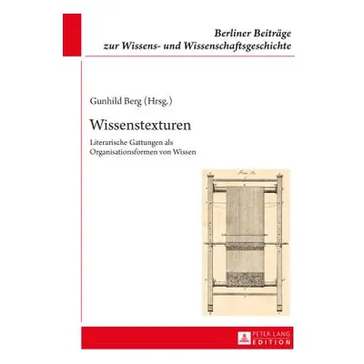 "Wissenstexturen: Literarische Gattungen ALS Organisationsformen Von Wissen" - "" ("Klausnitzer 