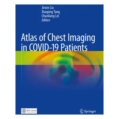 "Atlas of Chest Imaging in Covid-19 Patients" - "" ("Liu Jinxin")(Paperback)