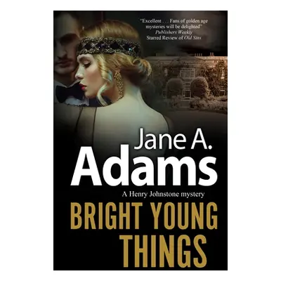 "Bright Young Things" - "" ("Adams Jane A.")(Pevná vazba)