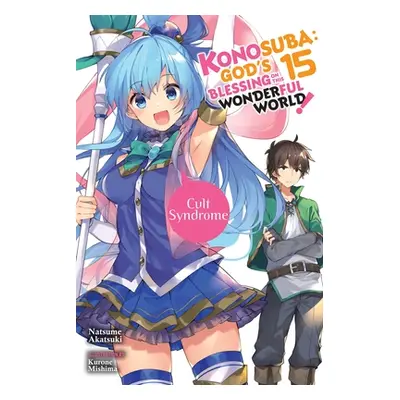 "Konosuba: God's Blessing on This Wonderful World!, Vol. 15 (Light Novel): Cult Syndrome" - "" (