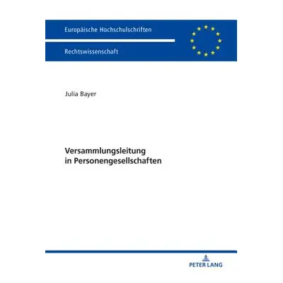 "Versammlungsleitung in Personengesellschaften" - "" ("Bayer Julia")(Paperback)