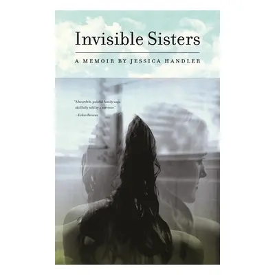 "Invisible Sisters: A Memoir" - "" ("Handler Jessica")(Paperback)