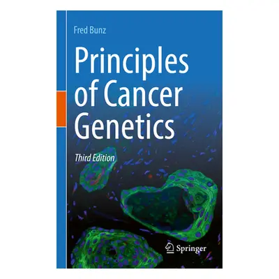 "Principles of Cancer Genetics" - "" ("Bunz Fred")(Pevná vazba)