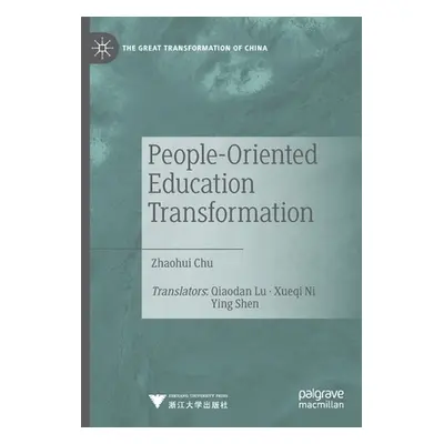 "People-Oriented Education Transformation" - "" ("Chu Zhaohui")(Paperback)