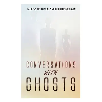 "Conversations with Ghosts" - "" ("Hedegaard Laurens")(Paperback)