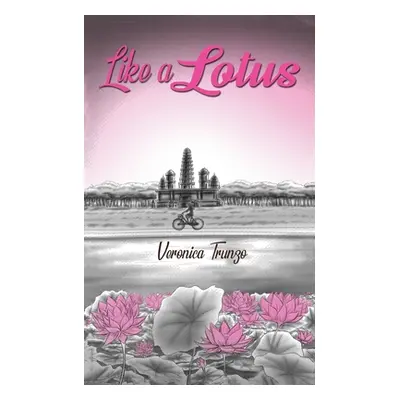 "Like a Lotus" - "" ("Trunzo Veronica")(Paperback)