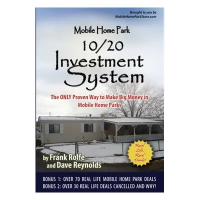 "Mobile Home Park 10/20 Investment System" - "" ("David Reynolds Frank Rolfe and")(Paperback)