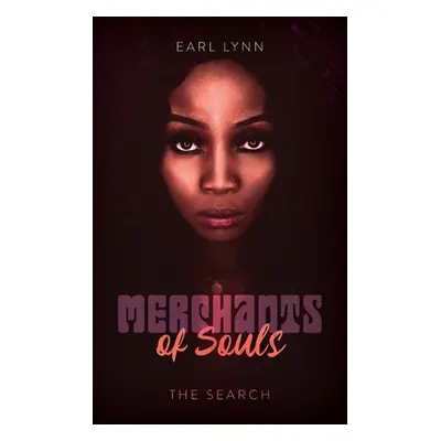 "Merchants of Souls: The Search" - "" ("Lynn Earl")(Paperback)