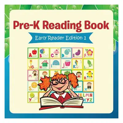 "Pre-K Reading Book: Early Reader Edition 1" - "" ("Speedy Publishing LLC")(Paperback)