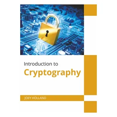 "Introduction to Cryptography" - "" ("Holland Joey")(Pevná vazba)