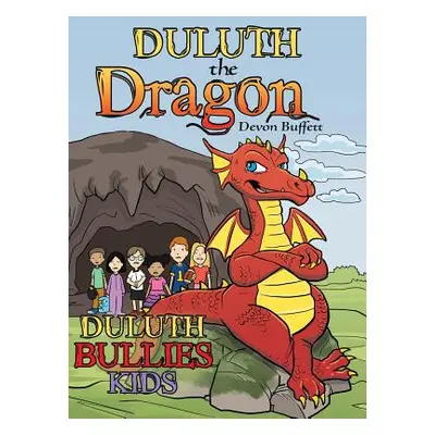 "Duluth the Dragon: Duluth Bullies Kids" - "" ("Buffett Devon")(Pevná vazba)