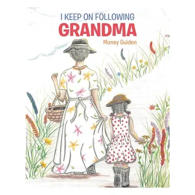 "I Keep On Following Grandma" - "" ("Guiden Money")(Paperback)