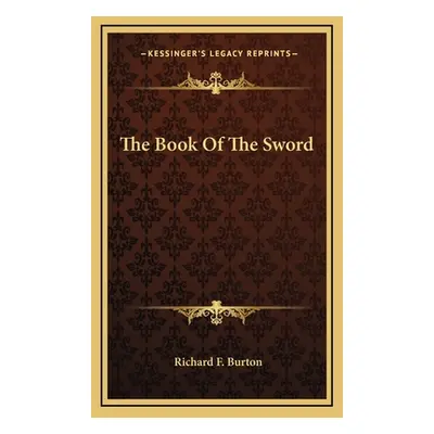 "The Book of the Sword" - "" ("Burton Richard Francis")(Pevná vazba)