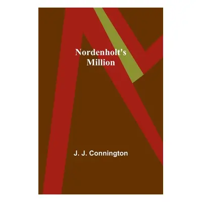 "Nordenholt's Million" - "" ("J. Connington J.")(Paperback)