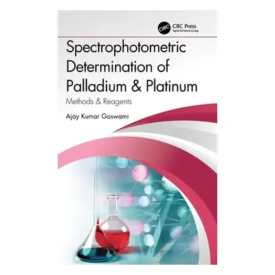 "Spectrophotometric Determination of Palladium & Platinum: Methods & Reagents" - "" ("Goswami Aj