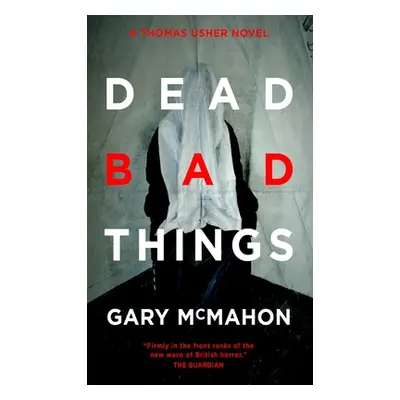 "Dead Bad Things: A Thomas Usher Novel" - "" ("McMahon Gary")(Mass Market Paperbound)