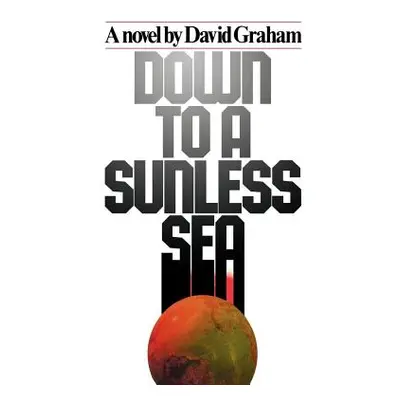 "Down to a Sunless Sea" - "" ("Graham David")(Paperback)