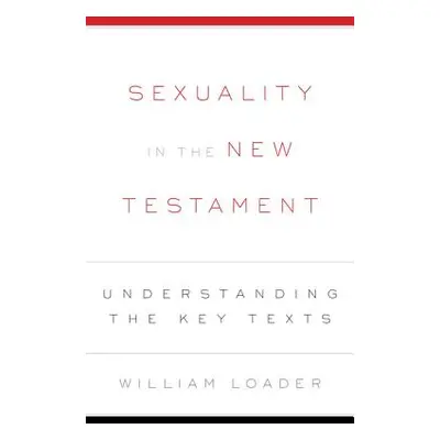 "Sexuality in the New Testament" - "" ("Loader William")(Paperback)