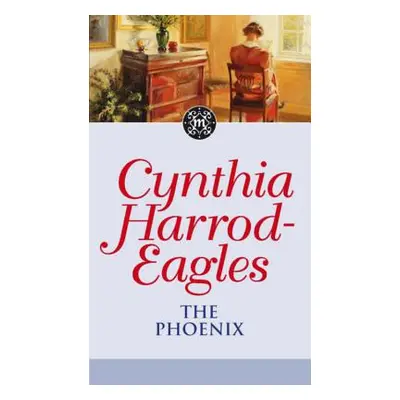 "The Morland Dynasty 35: The Phoenix" - "" ("Harrod-Eagles Cynthia")(Paperback)