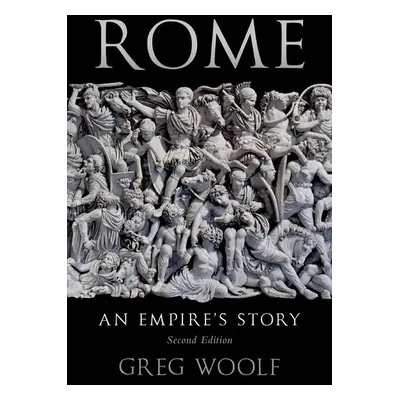 "Rome: An Empire's Story" - "" ("Woolf Greg")(Paperback)