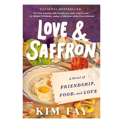 "Love & Saffron: A Novel of Friendship, Food, and Love" - "" ("Fay Kim")(Paperback)