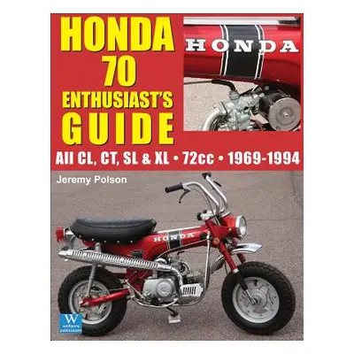 "Honda 70: Enthusiast's Guide" - "" ("Polson Jeremy")(Paperback)