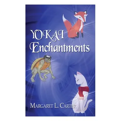 "YOKAI Enchantments" - "" ("Carter Margaret L.")(Paperback)