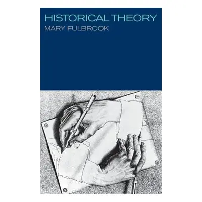 "Historical Theory" - "" ("Fulbrook Mary")(Paperback)