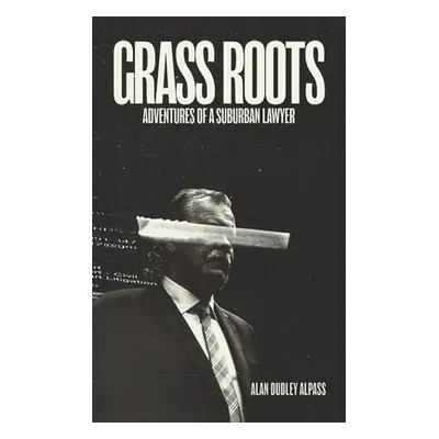 "Grass Roots" - "" ("Alpass Alan Dudley")(Paperback)