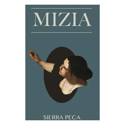 "Mizia" - "" ("Peca Sierra")(Paperback)